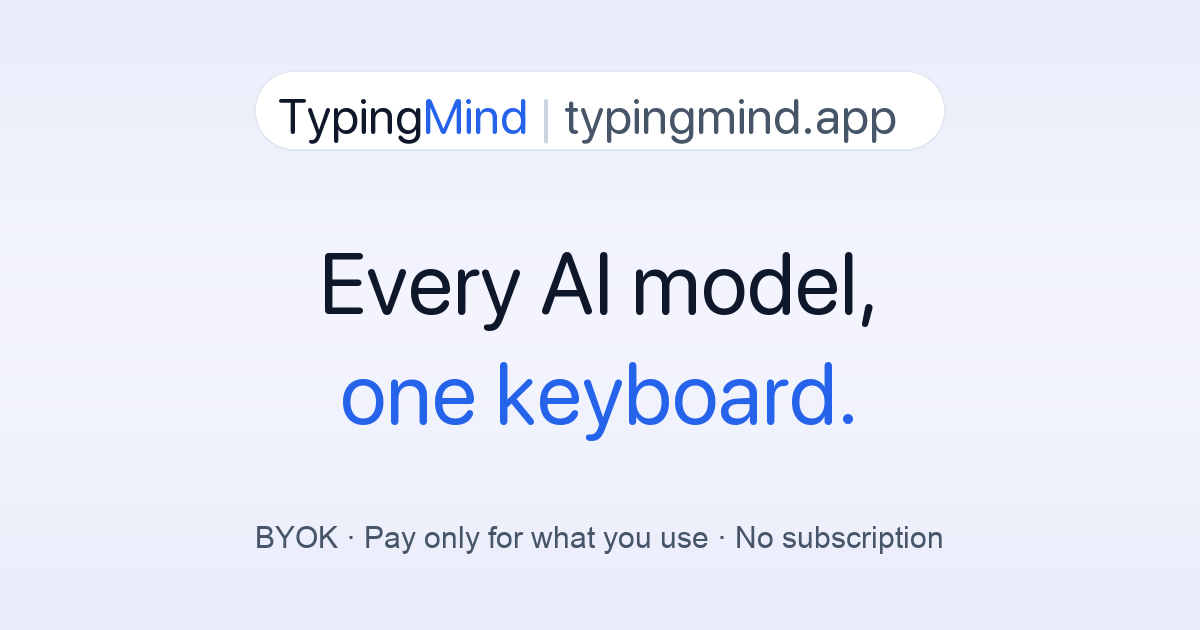 TypingMind App — chat with ChatGPT, Claude, Gemini in one UI